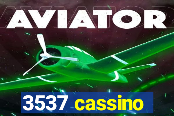 3537 cassino